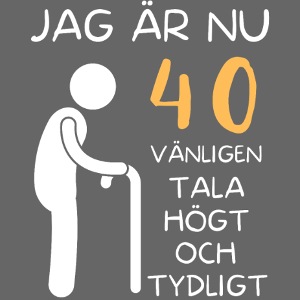 Present till 40-åring - Jag är nu 40