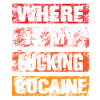 Where Is My Fucking Cocaine