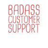 "Customer Support Badass | Service-Management"