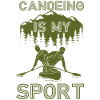 Canoe Canoeing Canoeing Is My