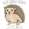 ICH MAG HALT IGEL