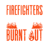 Wildland Firefighter Firefighting Fireman Too