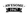 Funny Birthday Awesome 1947