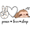 Peace Love Sleep Sloth