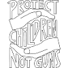 Protect Children Not Guns