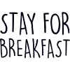 STAY FOR BREAKFAST Frühstück
