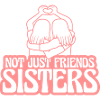 Sisters Not Friends
