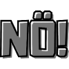 Nö!