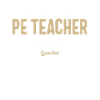 PE Teacher Funny Job Title Profession Birthday