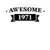 Funny Birthday Awesome 1971