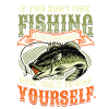 Funny fishing saying Fischer