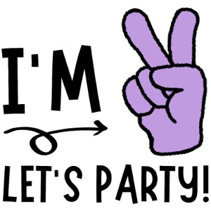 I'M TWO LET'S PARTY