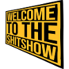Sign Welcome Shitshow