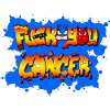 Fuck you Cancer