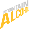 May contain alcohol Text