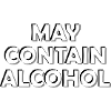 May contain alcohol Blurred