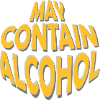 Beer belly May contain alcohol
