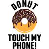 Donut touch my phone!