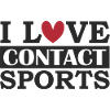 I love contact sports