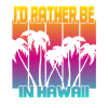 Je préfère être à Hawaii