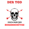 Bogenschütze lächelt Bogenschießen Spruch