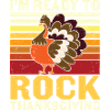 I'm Ready To Rock Thanksgiving