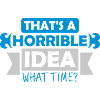 Thats a horrible Idea