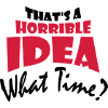 Thats a horrible Idea