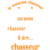 Bon Chasseur Humour Cadeau