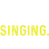Eat Sleep Singing Repeat