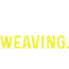 Eat Sleep Weaving Repeat