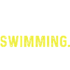 Eat Sleep Swimming Repeat