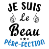 Je suis Le Beau Père-Fection