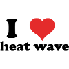 i love heat wave