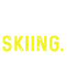 Eat Sleep Skiing Repeat