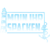 MOIN YOUR SPACKEN