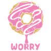 DONUT DOUGHNUT WORRY