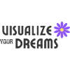 Visualize your dreams