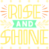 Rise And Shine Positive motivation