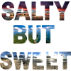 salty but sweet