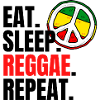 eat sleep reggae repeat