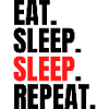 eat sleep sleep repeat