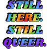 TOUJOURS LÀ QUEER LGBTQ PRIDE