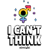 I Cant think straight