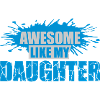 Awesome Like My Daughter