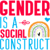 Gender is a Social Construct