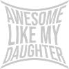 Awesome Like My Daughter