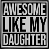 Awesome Like My Daughter