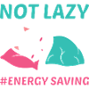 Not Lazy