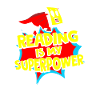 Reading Is My Superpower